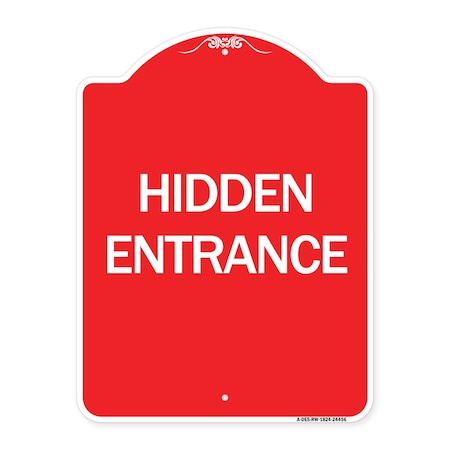 Signmission Designer Series Sign-Hidden Entrance, Red & White Aluminum Architectural Sign, 18" H, RW-1824-24456 A-DES-RW-1824-24456